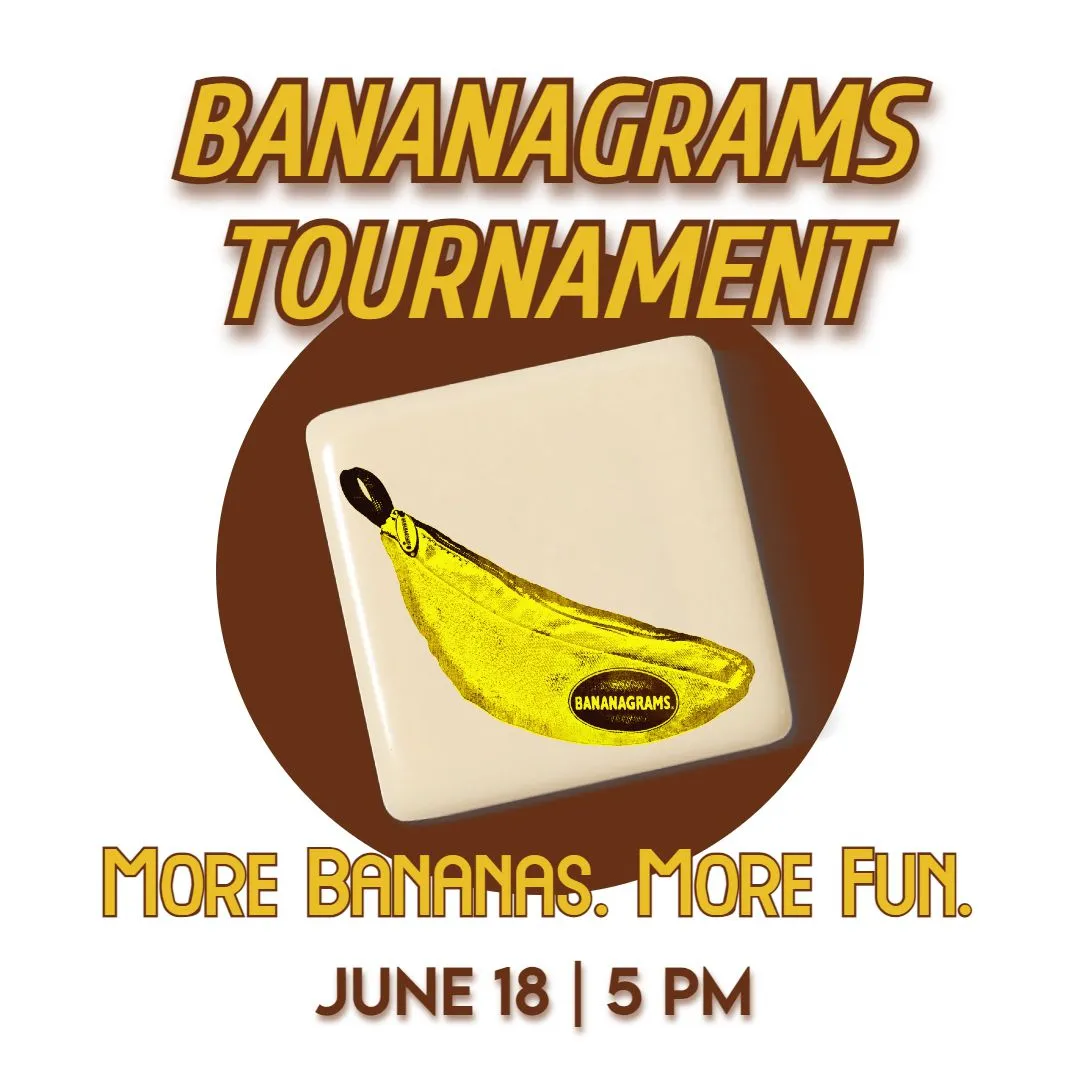 Bananagrams Tournament | June 18, 2024