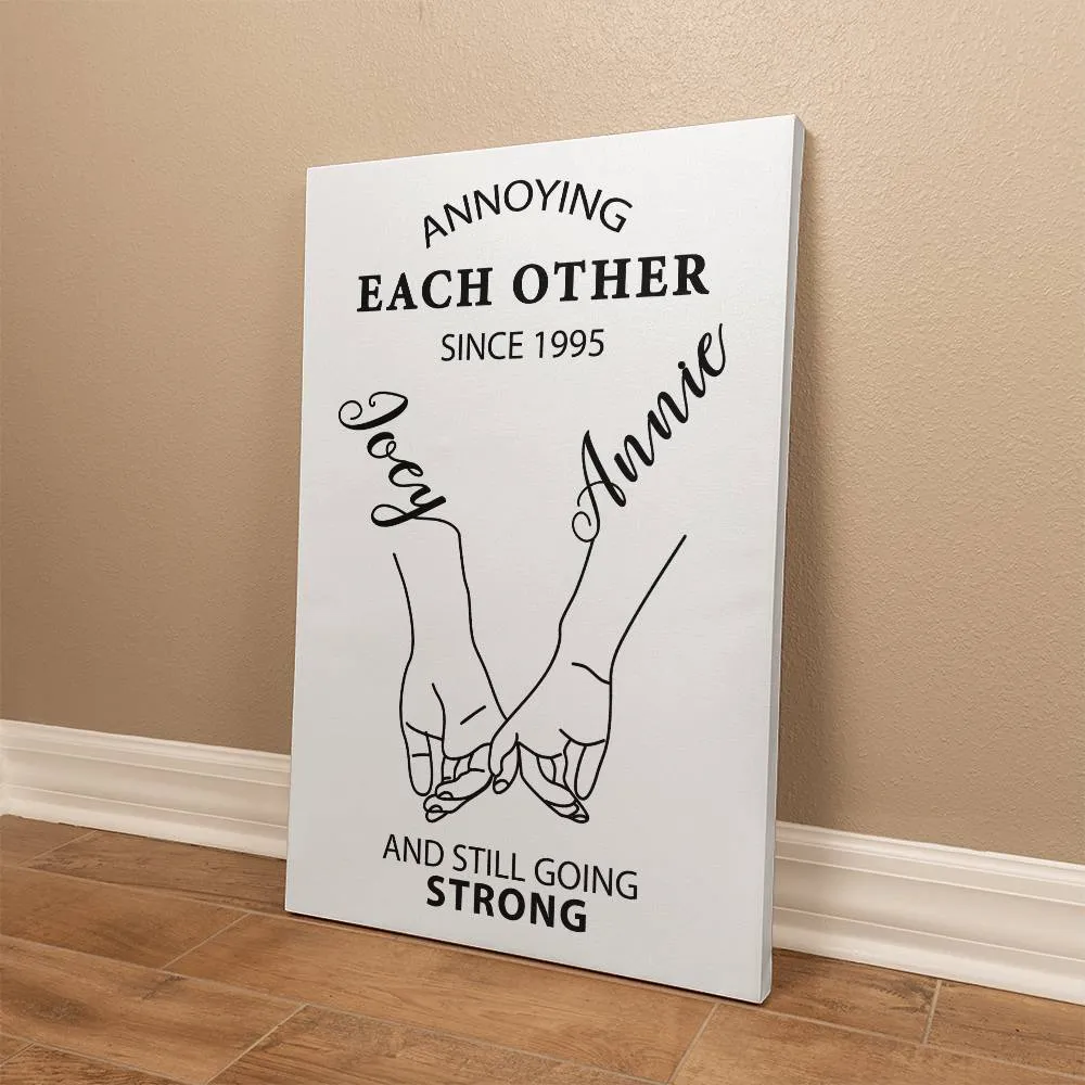 Personalized Annoying Each Other Since Custom Date Gallery Wrapped Canvas, Custom Names Together And Still Going Strong