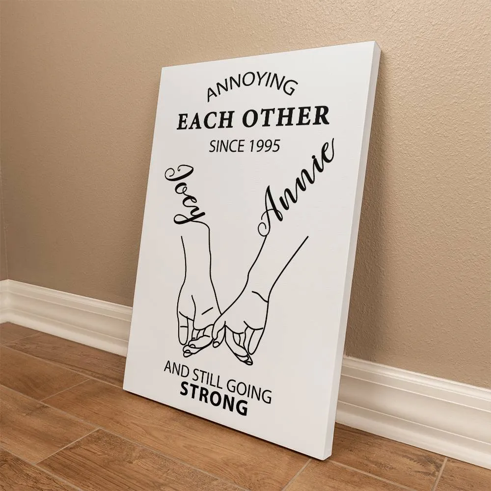 Personalized Annoying Each Other Since Custom Date Gallery Wrapped Canvas, Custom Names Together And Still Going Strong