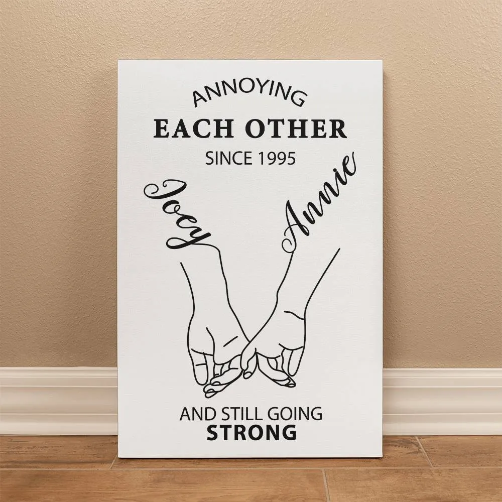 Personalized Annoying Each Other Since Custom Date Gallery Wrapped Canvas, Custom Names Together And Still Going Strong