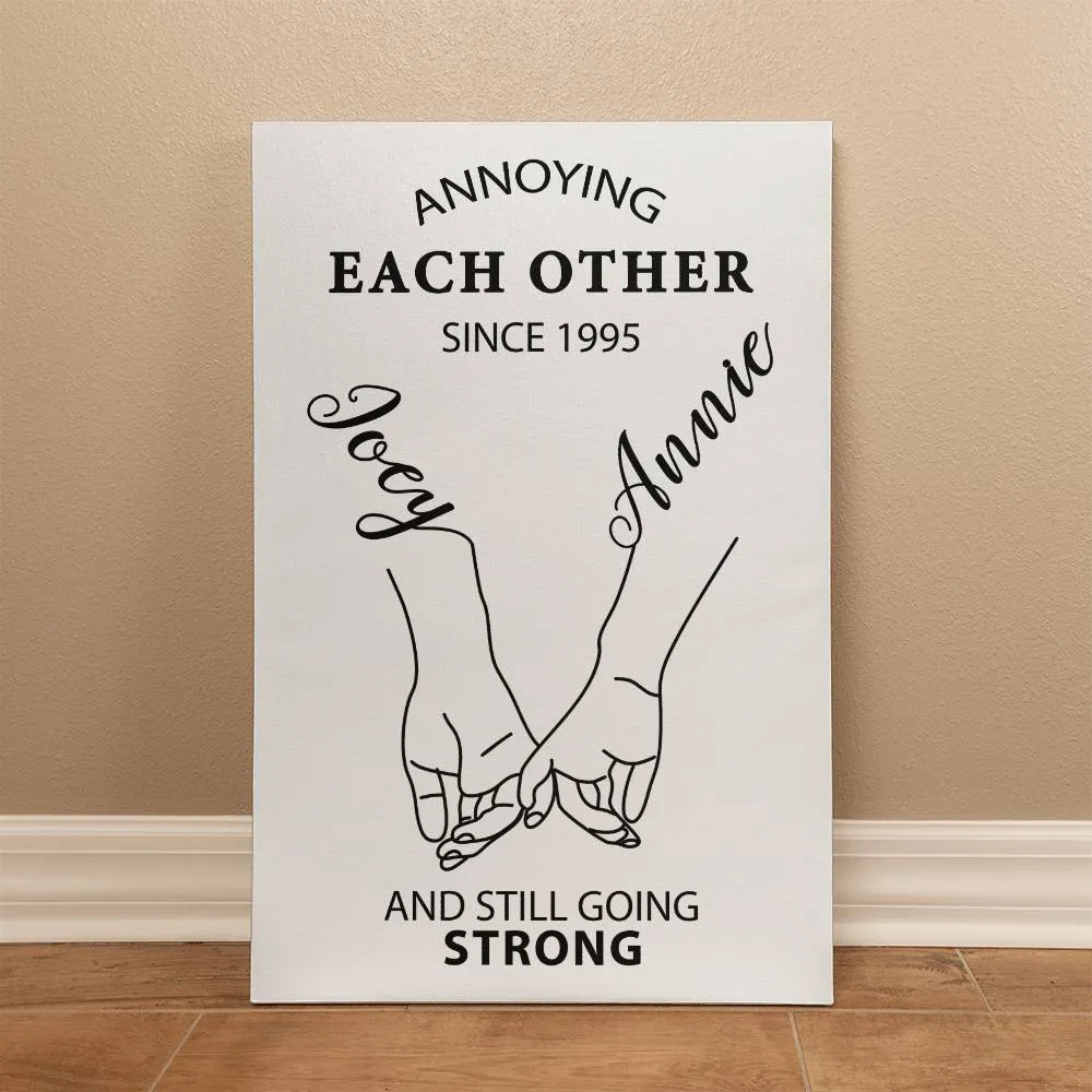 Personalized Annoying Each Other Since Custom Date Gallery Wrapped Canvas, Custom Names Together And Still Going Strong