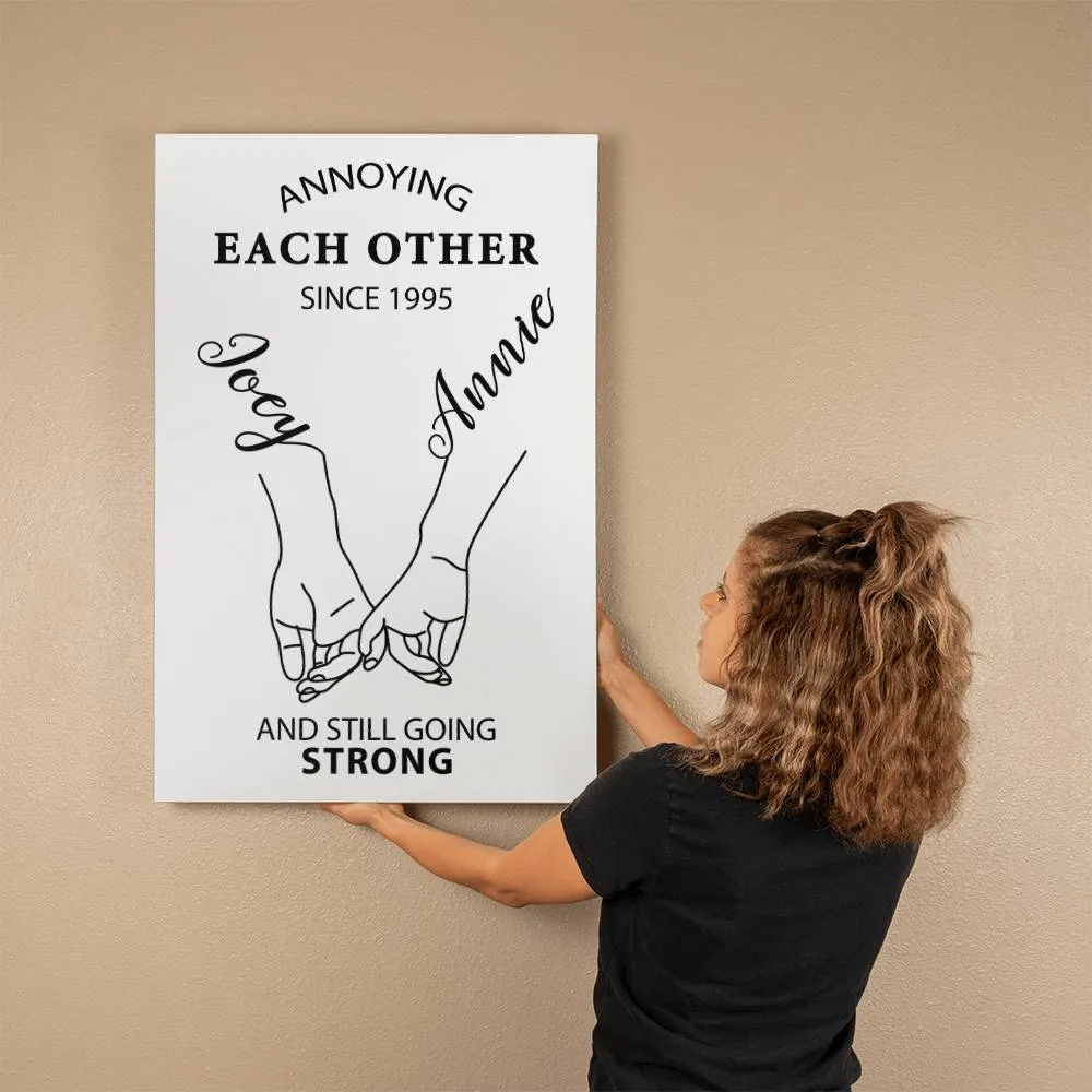 Personalized Annoying Each Other Since Custom Date Gallery Wrapped Canvas, Custom Names Together And Still Going Strong